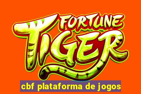 cbf plataforma de jogos